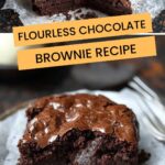 Flourless Chocolate Brownie Recipe