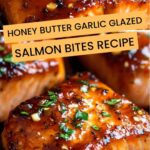 Honey Butter Garlic Glazed Salmon Bites Recipe