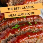 The Best Classic Meatloaf Recipe