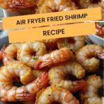 Air Fryer Fried Shrimp Recipe