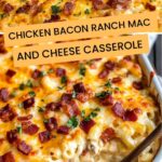 Chicken Bacon Ranch Mac And Cheese Casserole