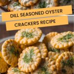 Dill Seasoned Oyster Crackers Recipe