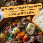 Beer and Horseradish Slow Cooker Beef Stew Recipe