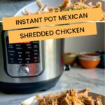 Instant Pot Mexican Shredded Chicken