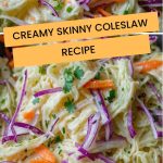 Creamy Skinny Coleslaw Recipe