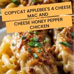 Copycat Applebee's 4 Cheese Mac and Cheese Honey Pepper Chicken