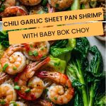Chili Garlic Sheet Pan Shrimp with Baby Bok Choy