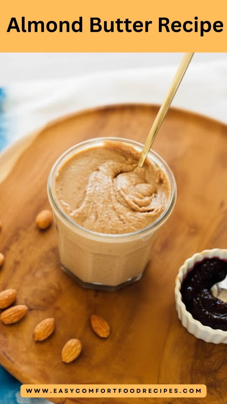 Almond Butter Recipe -Easy Comfort Food Recipes